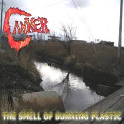 Canker (CAN) : The Smell of Burning Plastic